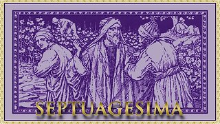 The Daily Mass: Septuagesima