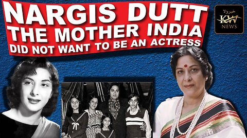 Nargis Dutt | The Unforgettable Actress | First Lady Padam Shri | Sunil Dutt | Khabarwala News