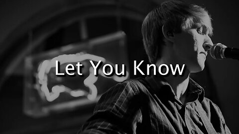 Let You Know - (Official Lyric Video)