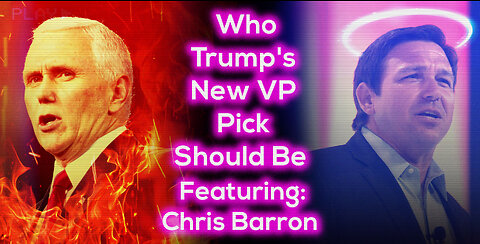Who Trump's New VP Pick Should Be - Featuring: Chris Barron