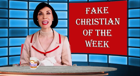 Fake Christian of the week award