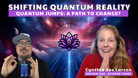🌀Shifting Quantum Realities with Cynthia Sue Larson | S1E3