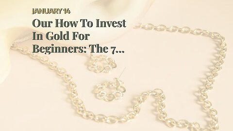 Our How To Invest In Gold For Beginners: The 7 Best Ways Statements