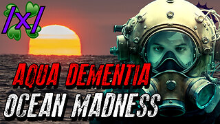 Aqua Dementia: Ocean Madness | 4chan /x/ Deep Sea Greentext Stories Thread