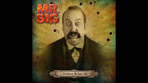 Mr. Big - ...The Stories We Could Tell