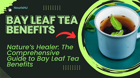 Bay Leaf Tea: A Secret Remedy for Modern Wellness