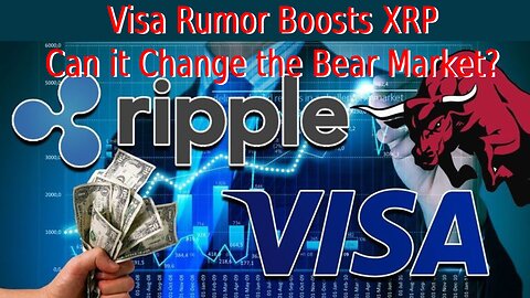 Visa Rumor Boosts XRP Can it Change the Bear Market?