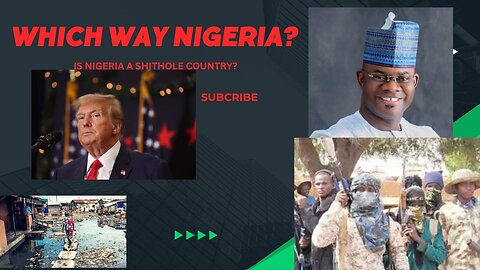 Which Way Nigeria?!
