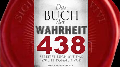 Betet, dass ihr Propheten erkennt, die in Meinem Heiligen Namen sprechen (Buch der Wahrheit Nr 438)