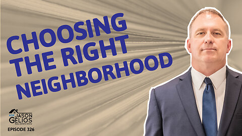 Choosing The Right Neighborhood | Ep. 326 AskJasonGelios Show