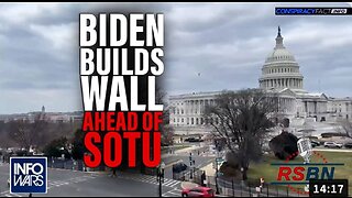 Biden Builds A Wall Around the Capitol Ahead of SOTU