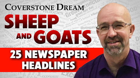 Coverstone Dream Sheep and Goats - 25 Newspaper Headlines 02/01/2023