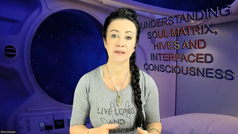 Understanding the Soul Matrix, Hive-Mind and Interfaced Consciousness!