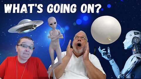 Alien Invasion Scare, AI Self-Help Guru & Weather Balloons - Let's Chat!