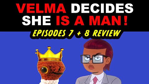 Velma Decides SHE is a MAN! Velma Episode 7 & Episode 8 Reaction | Velma Review | HBO Max Scooby Doo