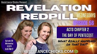 🔥Revelation Redpill EP56: Acts Ch 2- What Really Happened on the Day of Pentecost?