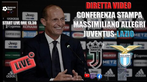 DIRETTA VIDEO CONFERENZA STAMPA ALLEGRI PRE JUVENTUS LAZIO