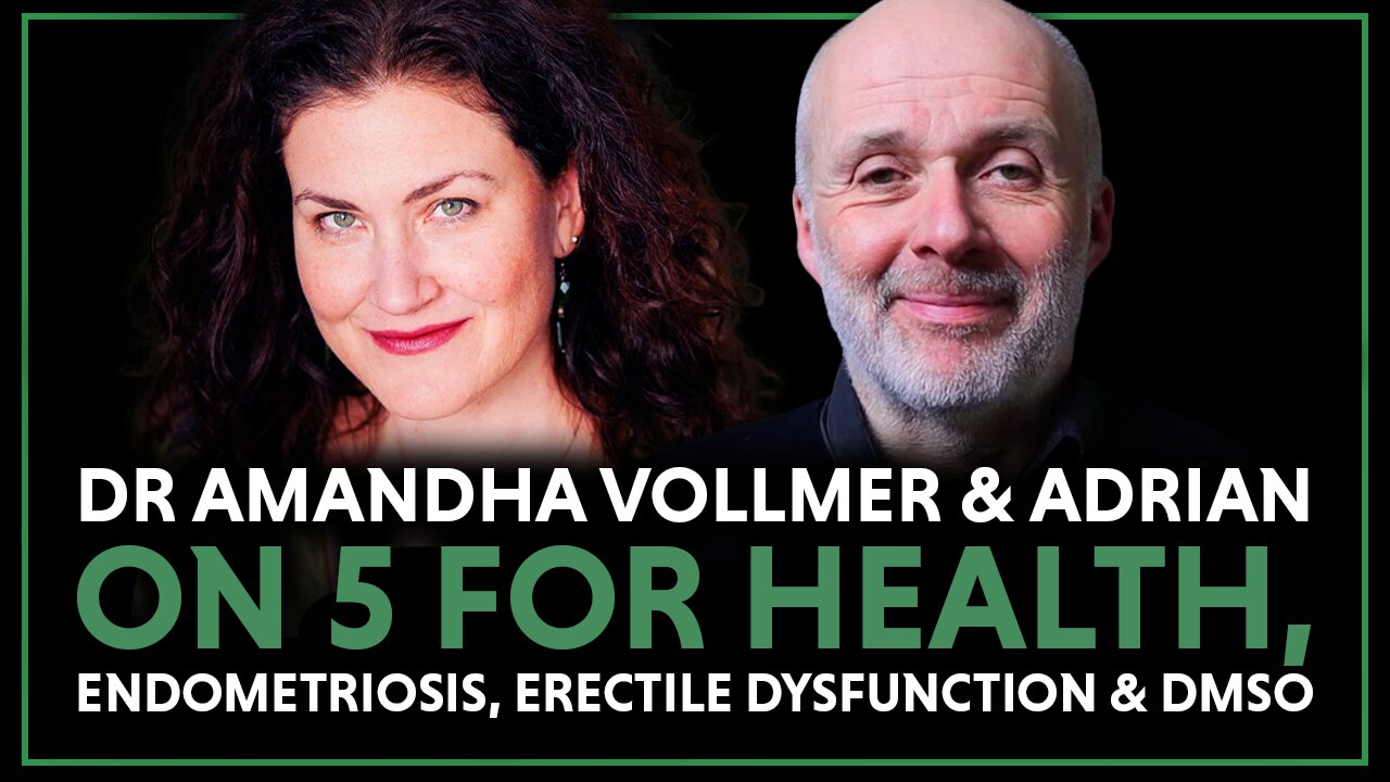 Dr Amandha Vollmer Her top 5 for health DMSO Endometriosis Erectile Dysfunction and more