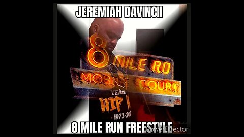 8Mile freestyle by Jeremiah davincii