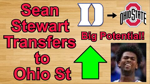 Sean Stewart Transfers to Ohio St!!! #cbb