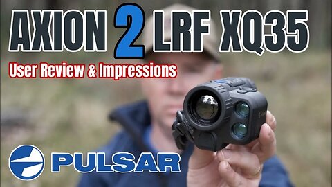 Pulsar Axion 2 LRF XQ35 || User Review & Impressions || Thermal Scanner Review