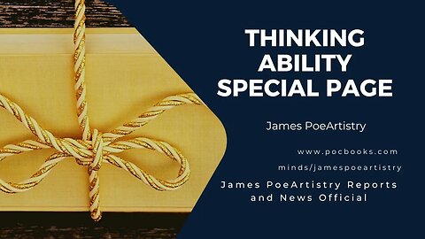 Thinking Ability Special Page Part 3 By James PoeArtistry Productions