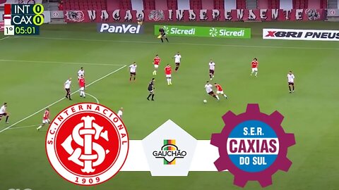 Internacional x Caxias AO VIVO COM IMAGENS | Campeonato Gaúcho 2023 | JOGO DE HOJE | ASSISTA AGORA!