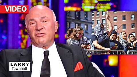 Kevin O'Leary Drops A Truth-Bomb On Pro-Hamas Agitators