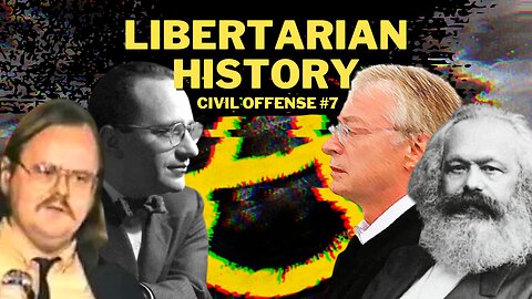 The History of Libertarianism (and Anarchism) w/ Garon Jones — Civil Offense #7