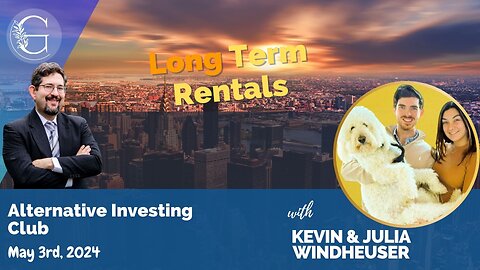Long Term Rentals with Kevin and Julia Windheuser