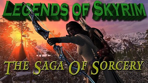Skyrim- The Saga of Sorcery EP 18 - Let's Play PC Xbox PlayStation Gameplay