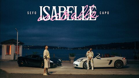 Sefo, Capo - ISABELLE (Official Video)