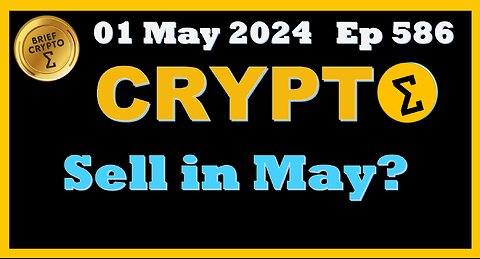 Brief #Crypto Sell in May and go Away? #BITCOIN #Buy #Sell #Plan