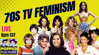 Feminism in 1970s Television - LIVE Popped Culture
