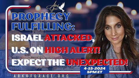 Prophet Amanda Grace - Israel Attacked, U.S. on High Alert! Expect the Unexpected! - Captions