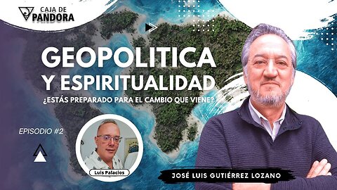 GEOPOLITICA Y ESPIRITUALIDAD ¿estás preparado para el cambio que viene? con José Luis Gutiérrez