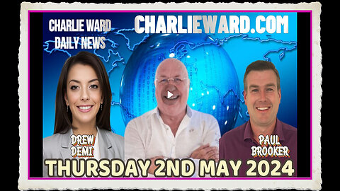 CHARLIE WARD DAILY NEWS WITH PAUL BROOKER DREW DEMI - THURSDAY 2ND MAY 2024