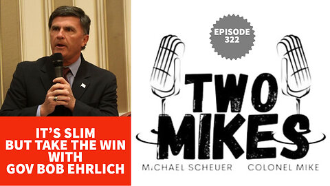 It’s Slim But Take The Win with Gov Bob Ehrlich