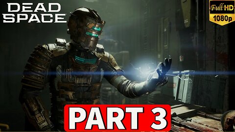 DEAD SPACE REMAKE Gameplay Walkthrough Part 3 [PC] - No Commentary