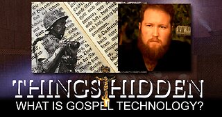 THINGS HIDDEN 187: What is Gospel Technology?