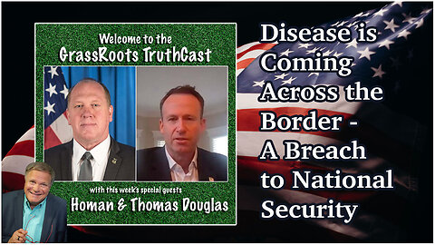 'ICE' Director Tom Homan and Thomas J Douglas on the GrassRoots TruthCast with Gene Valentino