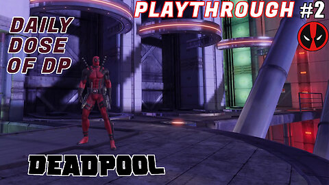 PS4 on PS5 | Deadpool - Daily Dose of DP - #2 | Playthrough on PS4 (2013), PS3, Xbox1, Xbox360, & PC