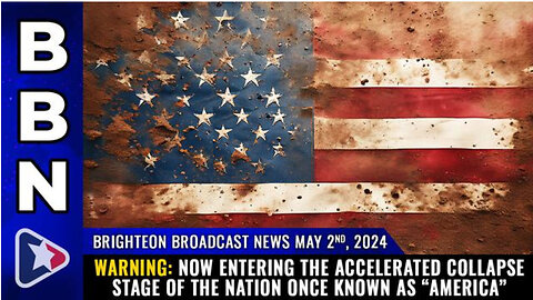 BBN, May 2, 2024 - WARNING: Now entering the accelerated COLLAPSE stage...