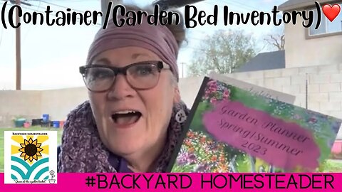 (Prepping for the Spring/Summer Garden) Series (Container/Garden Bed Inventory) Episode 1