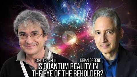 World Science Festival: Is Quantum Reality in the Eye of the Beholder?
