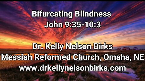 Bifurcating Blindness, John 9:35-10:3