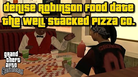 Grand Theft Auto San Andreas - Denise Robinson Food Date "Well Stacked Pizza Co" [w/ "Hot Coffee"]