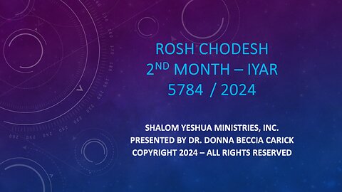Rosh Chodesh 2nd Month - Iyar 5784 / 2024