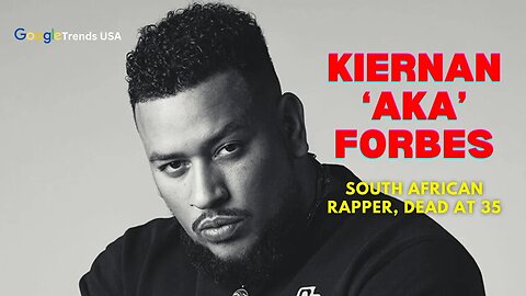 Kiernan ‘AKA’ Forbes, Beloved South African Rapper, Dead at 35