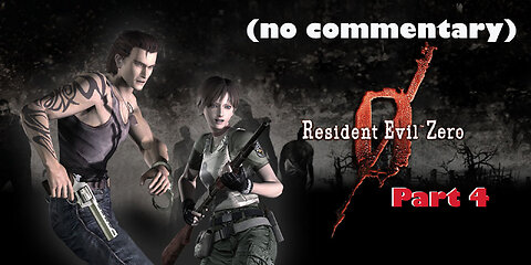 Resident Evil Zero ( no commentary ) : Part 4